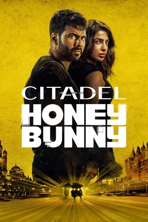 Citadel Honey Bunny 2024 Season 01 Dual Audio WEB-DL | Hindi Full Movie [ALL EPISODES]