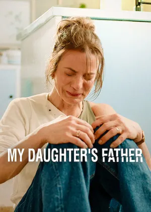 My Daughter’s Father 2026 Season 1 - Spanish Audio WEB-DL | Hindi Full Movie [ALL EPISODES]