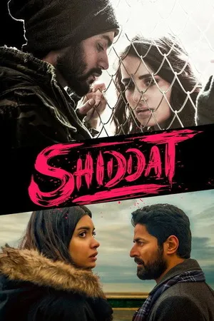 Shiddat 2021 Audio WEB-DL | Hindi Full Movie