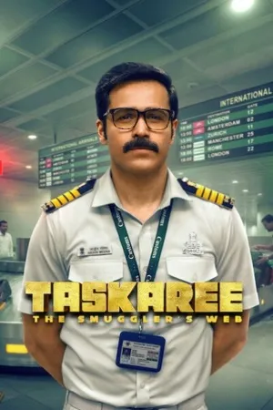 Taskaree: The Smuggler’s Web Season 1 2026 Audio WEB-DL | Hindi Full Movie [ALL EPISODES]