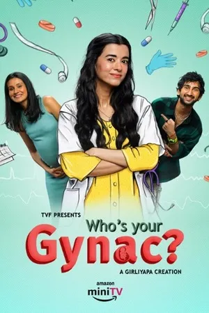 Who’s Your Gynac 2023 Season 1 Audio WEB-DL | Hindi Full Movie [ALL EPISODES]