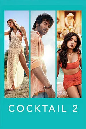 Cocktail 2 2026 (Cleaned) Audio HDTC | Hindi Full Movie