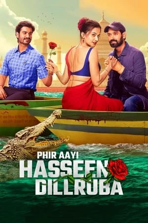 Phir Aayi Hasseen Dillruba 2024 Dual Audio WEB-DL | Hindi Full Movie