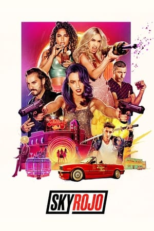 Sky Rojo 2021 Season 1 Dual Audio Web Series HDRip | Hindi Full Movie [COMPLETE]